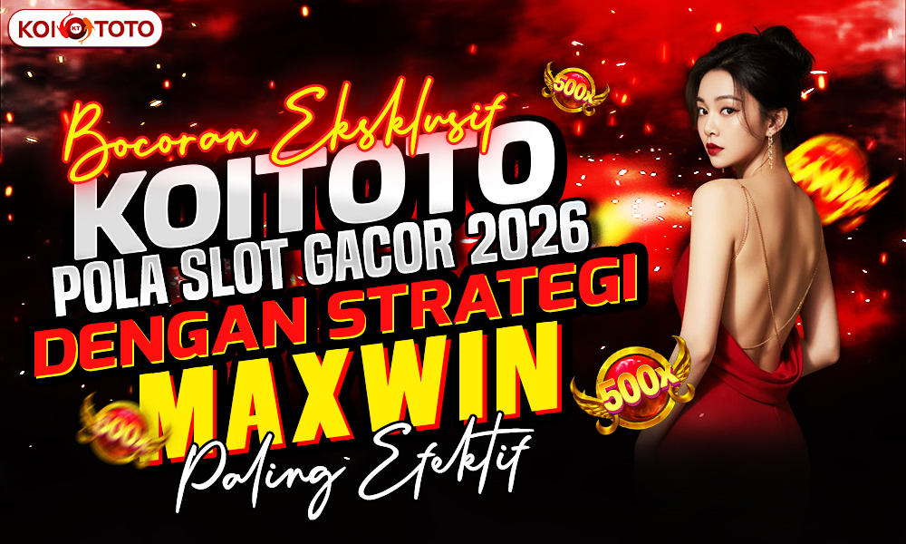 Bocoran Eksklusif Pola Slot Gacor 2026 dengan Strategi Maxwin Paling Efektif