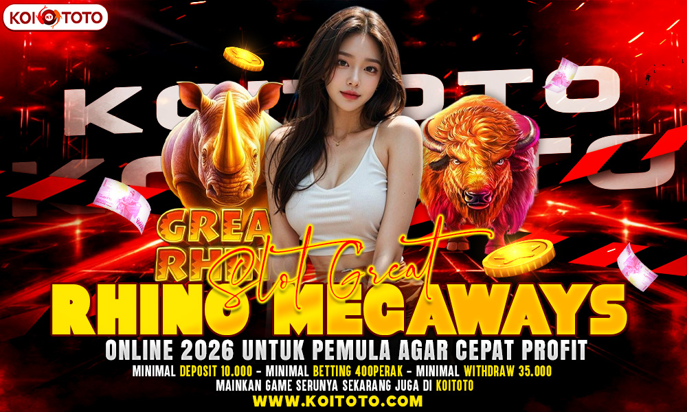 Slot Great Rhino Megaways Online 2026 untuk Pemula Agar Cepat Profit